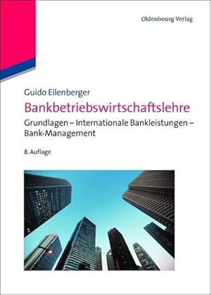 Immagine del venditore per Bankbetriebswirtschaftslehre venduto da BuchWeltWeit Ludwig Meier e.K.