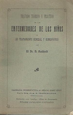 Tratado teórico y práctico de las enfermedades de los niños y su tratamiento general y homeopático.