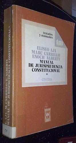 Imagen del vendedor de Manual de jurisprudencia constitucional. Tomo I: La Constitucin y el Tribunal Constitucional. Los principios bsicos de la Constitucin. Las instituciones del Estado. La organizacin territorial del Estado a la venta por Librera La Candela