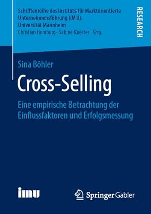 Seller image for Cross-Selling : Eine empirische Betrachtung der Einflussfaktoren und Erfolgsmessung for sale by AHA-BUCH GmbH
