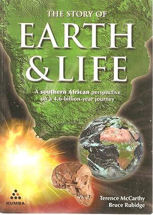 Bild des Verkufers fr The Story of Earth & Life - a southern African perspective on a 4.6-billion-year journey zum Verkauf von Snookerybooks