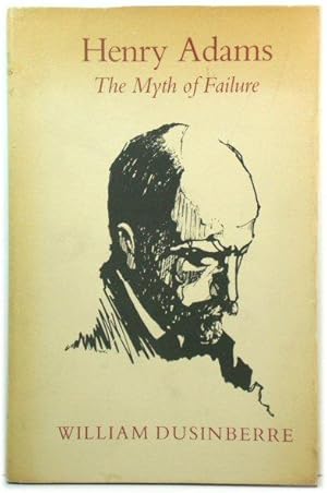 Bild des Verkufers fr Henry Adams: The Myth of Failure zum Verkauf von PsychoBabel & Skoob Books