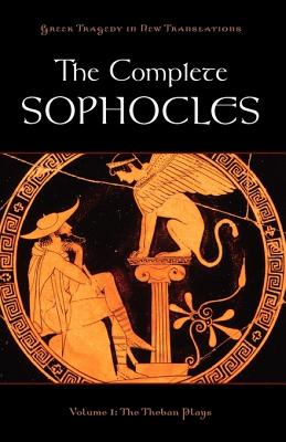 Seller image for The Complete Sophocles: Volume 1: The Theban Plays (Paperback or Softback) for sale by BargainBookStores