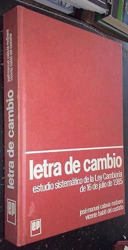 Imagen del vendedor de Letra de cambio. Estudio sistemtico de la Ley Cambiaria de 16 de julio de 1985 a la venta por Librera La Candela