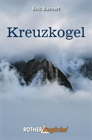 Bild des Verkufers fr Kreuzkogel: Rother Bergkrimi zum Verkauf von Antiquariat Armebooks