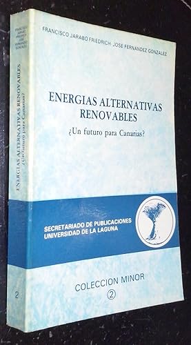 Imagen del vendedor de Energas alternativas renovables Un futuro para Canarias? a la venta por Librera La Candela