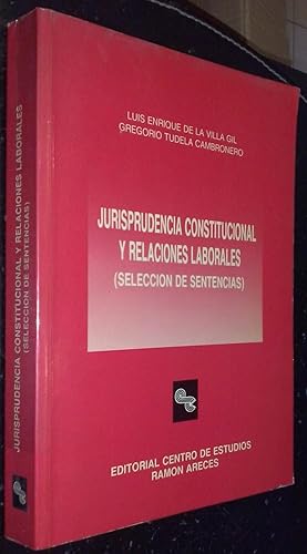 Bild des Verkufers fr Jurisprudencia constitucional y relaciones laborales (Seleccin de sentencia) zum Verkauf von Librera La Candela