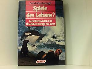 Spiele des Lebens? Verhaltensweisen und Überlebenskampf der Tiere. Verhaltensweisen und Überleben...