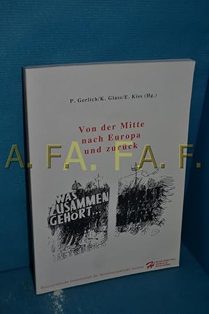 Bild des Verkufers fr Von der Mitte nach Europa und zurck sterreichische Gesellschaft fr Mitteleuropische Studien , Humaniora, Fundacja dla Humanistiky. Peter Gerlich . (Hg.) / Zentraleuropa, Mitteleuropa : Sonderband zum Verkauf von Antiquarische Fundgrube e.U.