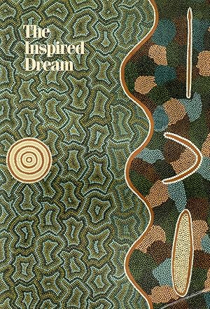 Imagen del vendedor de The Inspired Dream. Life as art in Aboriginal Australia a la venta por Studio Bibliografico Marini