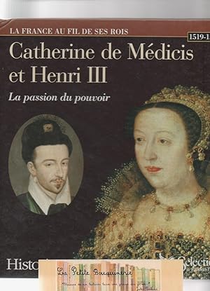 Seller image for Catherine de Mdicis et Henri III, La passion du pouvoir for sale by La Petite Bouquinerie