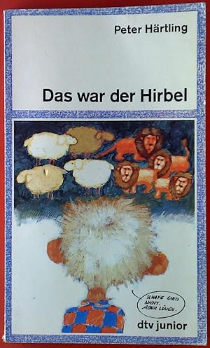 Imagen del vendedor de Das war der Hirbel. Wie Hirbel ins Heim kam, warum er anders ist als andere und ob ihm zu helfen ist. a la venta por biblion2