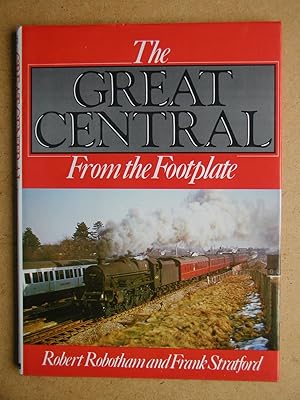 Seller image for The Great Central from the Footplate. for sale by N. G. Lawrie Books