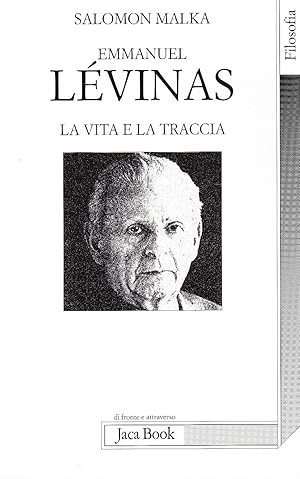 Bild des Verkufers fr Emmanuel Lvinas. La vita e la traccia zum Verkauf von Arca dei libri di Lorenzo Casi