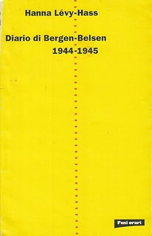Imagen del vendedor de Diario di Bergen-Belsen 1944-1945 a la venta por Arca dei libri di Lorenzo Casi