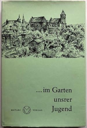 Bild des Verkufers fr Im Garten unsrer Jugend. Erinnerungen an eine Stadt. zum Verkauf von Antiquariat Lohmann