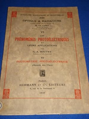Les Phenomènes Photoelectriques et leurs applications. Photométrie Photoelectrique (mesure des fl...
