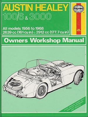 Haynes Austin Healy 100-g & 3000 owners workshop manual no. 049: 1956 thru 1968/workbook