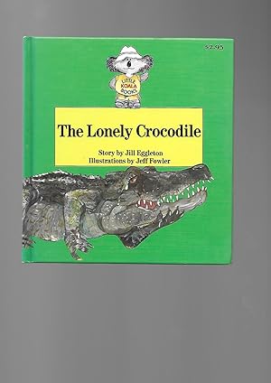 Seller image for THE LONELY CRCODILE for sale by BookSmith