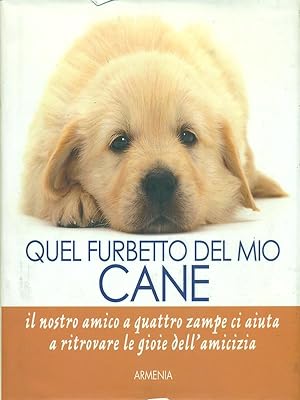 Seller image for Quel furbetto del mio cane for sale by Librodifaccia