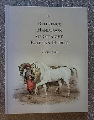 Reference Handbook of Straight Egyptian Horses: Volume XI