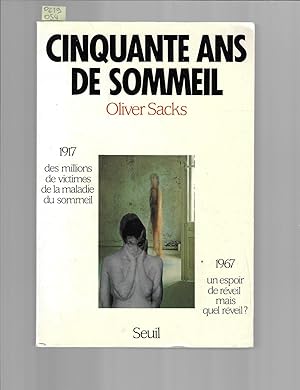 Cinquante ans de sommeil, 1917 des millions de victimes de la maladie du soleil, 1967 un espoir d...