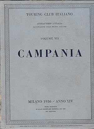Touring Club Italiano. Attraverso l'Italia. Illustrazione delle Regioni italiane. Vol. VII La Cam...