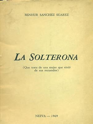 Imagen del vendedor de La Solterona. Copia autografata a la venta por Miliardi di Parole