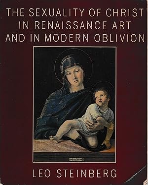 Seller image for The Sexuality of Christ in Renaissance Art and in Modern Oblivion for sale by librisaggi