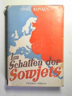 Image du vendeur pour Im Schatten der Sowjets. Bericht über den Untergang Ungarns a. westlicher Staat mis en vente par Cotswold Internet Books