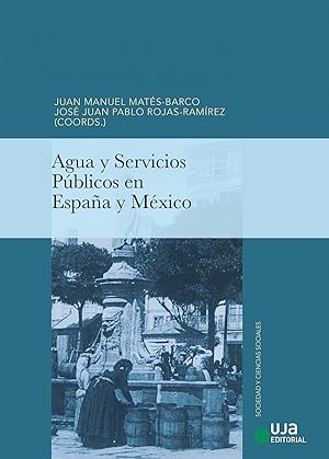 Seller image for Agua y servicios pblicos en espaa y mexico for sale by Imosver