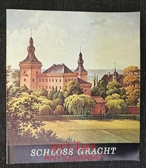 Schloss Gracht : Einst und Jetzt. Hrsg.: Verein zur Förderung des Universitätsseminars der Wirtsc...