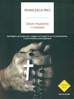 Bild des Verkufers fr Dove muoiono i Cristiani zum Verkauf von Librodifaccia