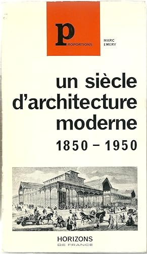 Seller image for Un sicle d'architecture moderne en France, 1850-1950. for sale by Libreria Antiquaria Palatina