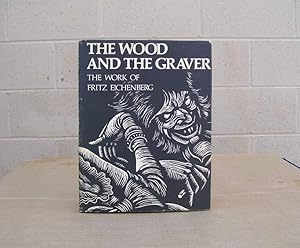 The Wood and the Graver. The Work of Fritz Eichenberg.