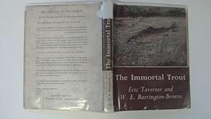 Seller image for The immortal trout for sale by Goldstone Rare Books