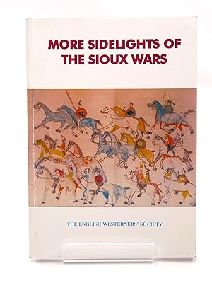 Imagen del vendedor de MORE SIDELIGHTS OF THE SIOUX WARS a la venta por Stella & Rose's Books, PBFA