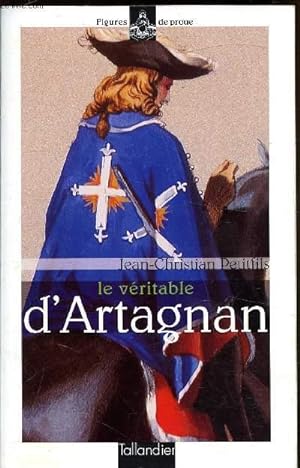 Image du vendeur pour Le vritable d'Artagnan mis en vente par Le-Livre