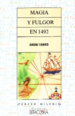 Imagen del vendedor de MAGIA Y FULGOR EN 1492. a la venta por Librera Raimundo