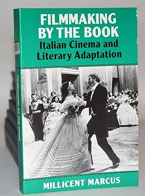 Seller image for Filmmaking by the Book: Italian Cinema and Literary Adaptation for sale by Blind-Horse-Books (ABAA- FABA)