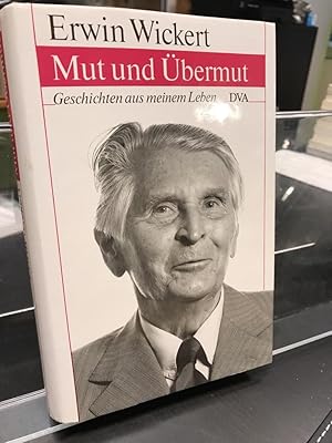 Mut und Übermut. Geschichten aus meinem Leben.