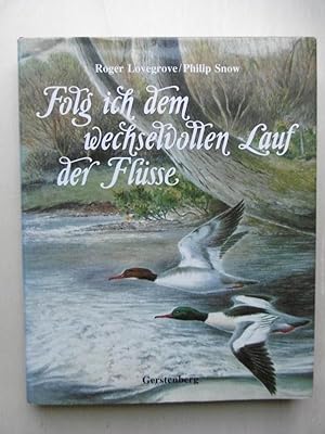 Seller image for Folg ich dem wechselvollen Lauf der Flsse. for sale by Antiquariat Steinwedel