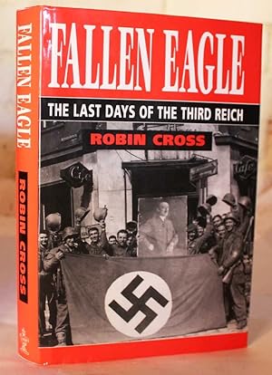 Image du vendeur pour Fallen Eagle: The Last Days of the Third Reich mis en vente par H4o Books