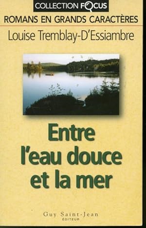 Bild des Verkufers fr Entre l'eau douce et la mer zum Verkauf von Librairie Le Nord