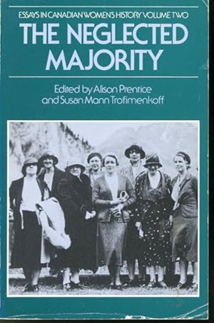 Seller image for The Neglected Majority : Essays in Canadian Women's History Volume Two for sale by Librairie Le Nord