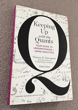 Bild des Verkufers fr Keeping Up with the Quants: Your Guide to Understanding and Using Analytics zum Verkauf von 84 Charing Cross Road Books, IOBA