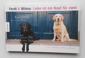 Bild des Verkufers fr Ferdi & Wilma: Liebe ist ein Napf fr zwei. Partnerschaftstipps eines weisen Hundes. Mit Abb. zum Verkauf von Der Buchfreund