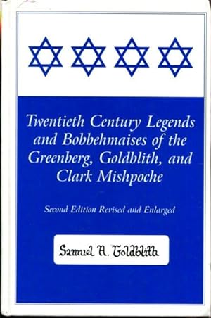 Twentieth century legends and bobbehmaises of the Greenberg, Goldblith, and Clark mishpoche