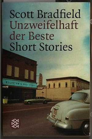 Seller image for Unzweifelhaft der Beste : Short Stories. Scott Bradfield. Aus dem Amerikan. von Manfred Alli / Fischer ; 15629. for sale by Ralf Bnschen