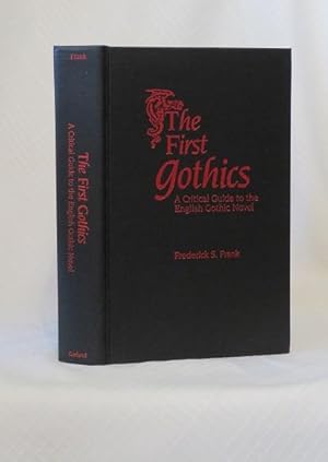 THE FIRST GOTHICS: A Critical Guide to the English Gothic Novel